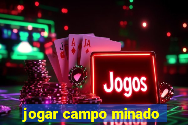 jogar campo minado